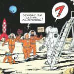 En el año 52, el dibujante Hergé llevó a su Tintín a este «Aterrizaje en la Luna» que fascinó a los amantes del cómic; en esta edición posterior ironizan con la llegada real de Armstrong