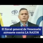 Fiscal general de Venezuela arremete contra La Razón