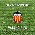 Fichajes Valencia Club de Fútbol: Altas, bajas y rumores.