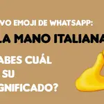El curioso significado del emoji de la mano italiana que llegará a WhatsApp