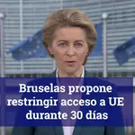 Bruselas propone restringir el acceso a UE durante 30 días