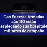 Las Fuerzas Armadas no están desplegando aún sus hospitales militares de campaña