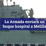 La Armada enviará un barco a Melilla para aumentar su capacidad hospitalaria