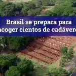 El mayor cementerio de Brasil se prepara para acoger cientos de cadáveres