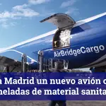 Llega a Madrid un nuevo avión con 113 toneladas de material sanitario