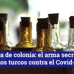 Agua de colonia: el arma secreta de los turcos contra el Covid-19