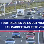 Más de 1.300 radares vigilarán las carreteras en un verano atípico