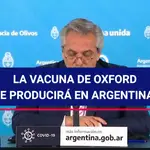 Argentina fabricará la vacuna de Oxford, la más avanzada del mundo