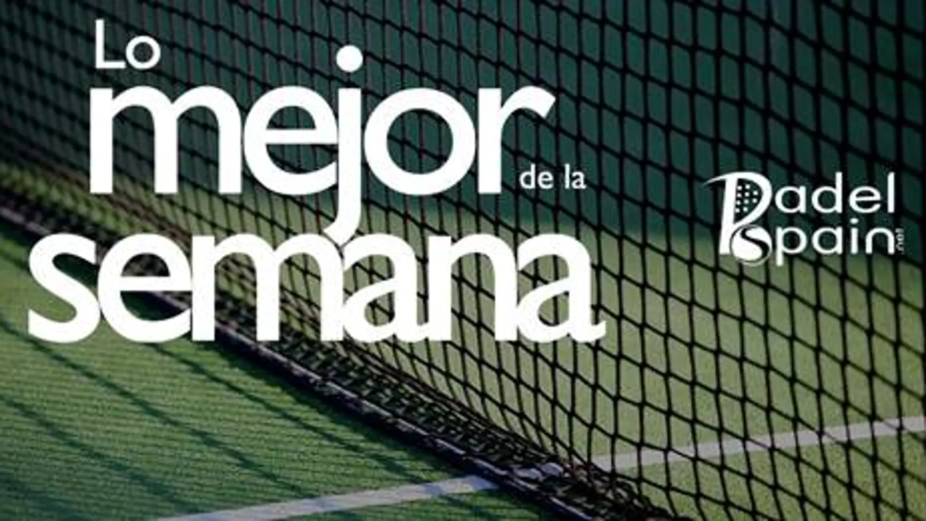 Resumen semanal pádel