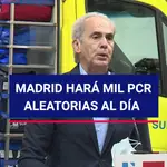 Madrid hará 1.000 pruebas pcr aleatorias al día