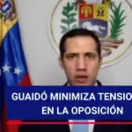 Guaidó minimiza tensiones en la oposición