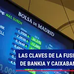 Las claves de la fusión de Bankia y CaixaBank