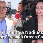 ¿Qué les une a Nadiuska y José Fernando Ortega Cano?