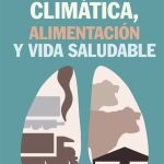 «Emergencia climática, alimentación y vida saludable» de Carlos A. González