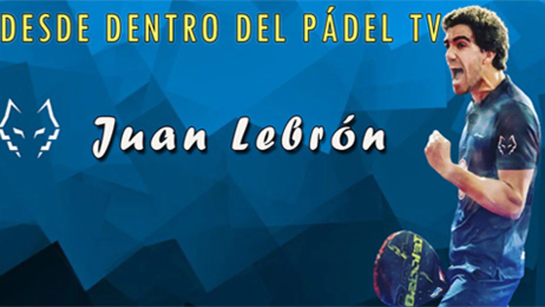 Segunda parte del episodio Desde Dentro del Pádel con Juan Lebrón.