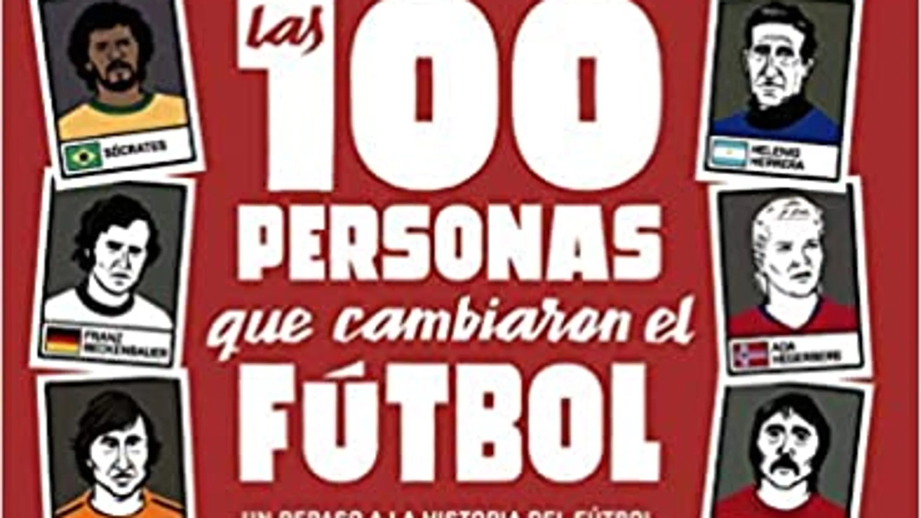 Portada de 100 personas que cambiaron el fútbol