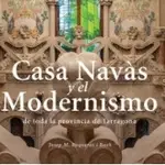  El libro “Casa Navas y el Modernismo” da a conocer el patrimonio arquitectónico modernista de Tarragona