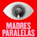 Cartel de "Madres paralelas", la nueva película de Pedro Almodóvar