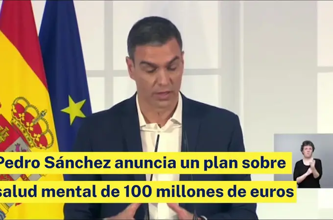 El dinero anunciado por Sánchez para salud mental ya fue prometido por el Gobierno en 2021