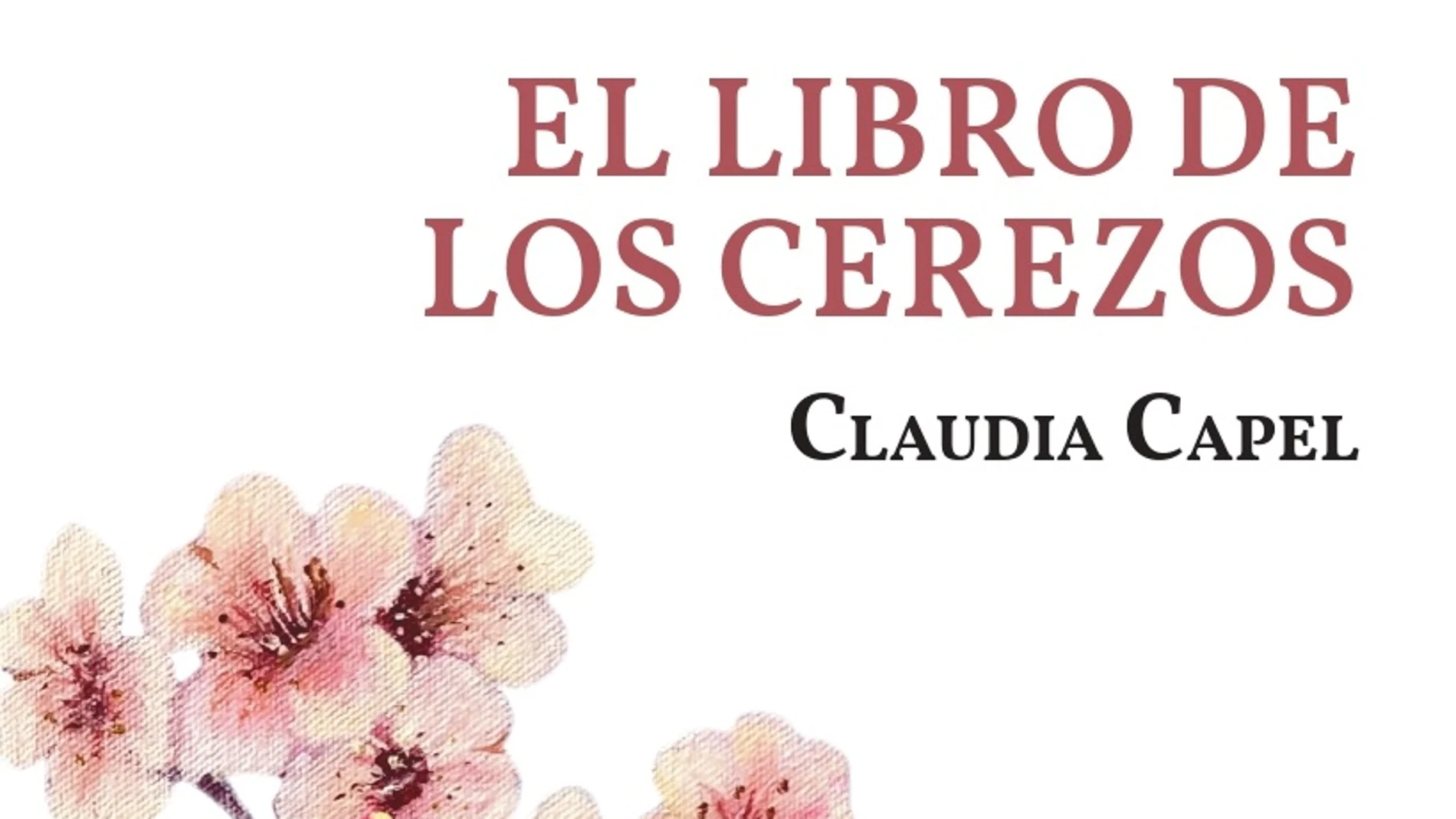 Portada de «El libro de los cerezos» de Claudia Capel