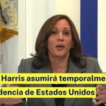 Kamala Harris asumirá temporalmente la presidencia de Estados Unidos