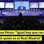 Florentino Pérez: &quot;Igual hay que recordar a la UEFA quién es el Real Madrid&quot;
