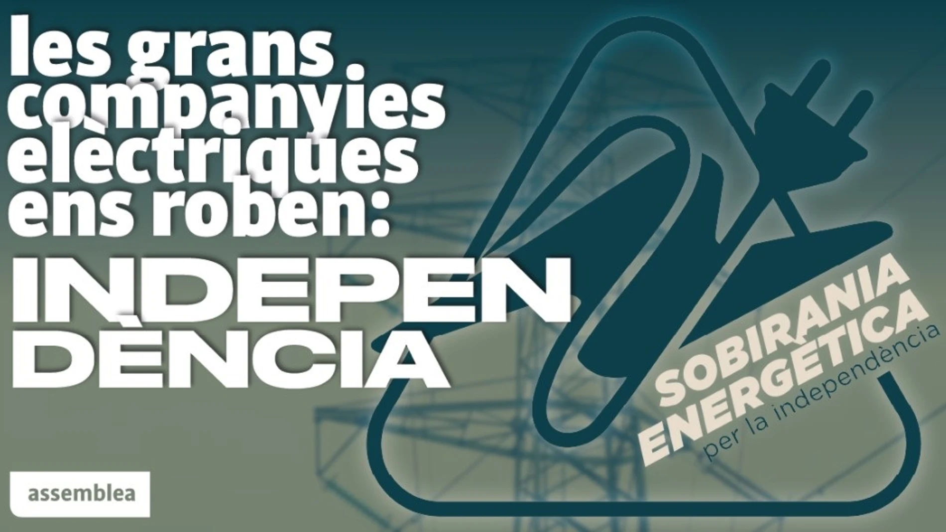 Cartel de la campaña 'Sobirania Energètica per la Independència' de la ANC. ANC 11/03/2022
