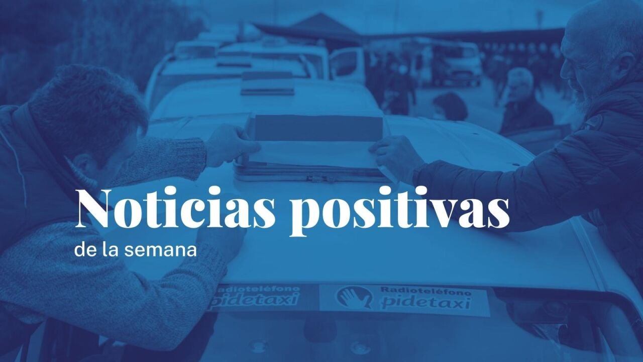 Noticias Positivas De La Semana