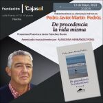 Cartel de presentación del nuevo libro de Pedro Javier Martín Pedrós en la Fundación Cajasol en Huelva