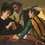 Caravaggio basó este cuadro de 1595, &quot;Jugadores de cartas&quot;, en sus experiencias dentro de ambientes delictivos