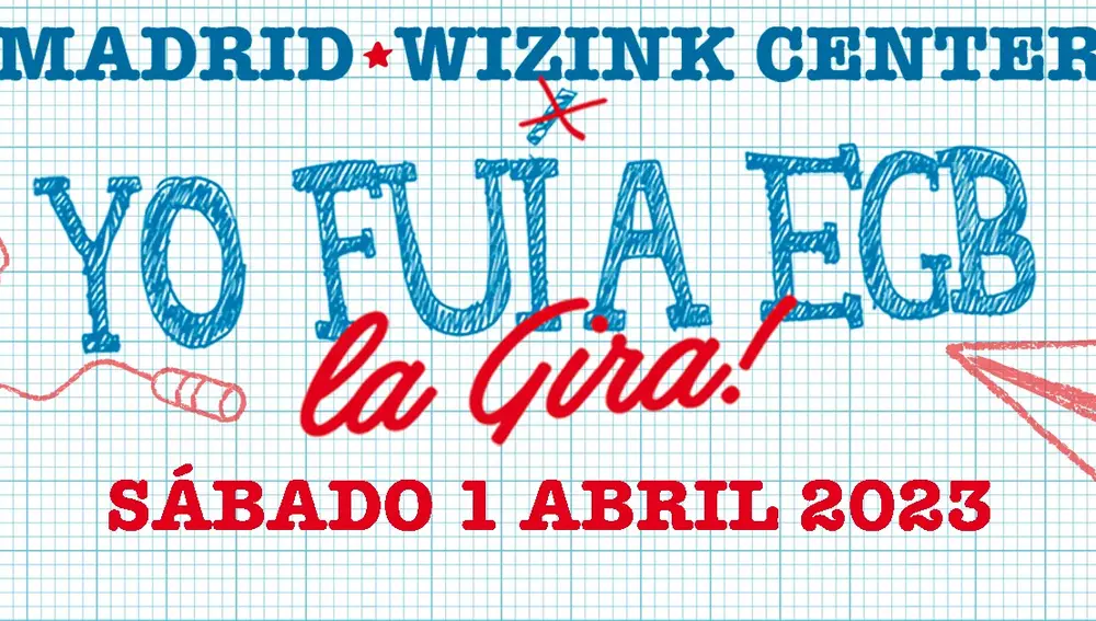 &quot;Yo fui a EGB La Gira&quot; vuelve al Wizink Center de Madrid el 1 de abril