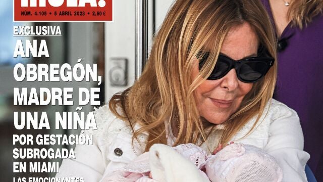 MADRID, 29/03/2023.- Portada de la Revista Hola en la que aparece la actriz y empresaria Ana Obregón, de 68 años, que ha sido madre por gestación subrogada de una niña que nació el 20 de marzo en el centro sanitario Memorial Regional Hospital de Miami, Estados Unidos. "Las emocionantes imágenes de la felicidad de Ana al salir con su bebé en brazos del hospital de Miami", así publica este miércoles la revista "Hola" la nueva maternidad de Ana Obregón. 