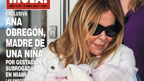 MADRID, 29/03/2023.- Portada de la Revista Hola en la que aparece la actriz y empresaria Ana Obregón, de 68 años, que ha sido madre por gestación subrogada de una niña que nació el 20 de marzo en el centro sanitario Memorial Regional Hospital de Miami, Estados Unidos. "Las emocionantes imágenes de la felicidad de Ana al salir con su bebé en brazos del hospital de Miami", así publica este miércoles la revista "Hola" la nueva maternidad de Ana Obregón.