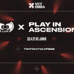 Play In Ascension, la competición europea para el ascenso al VCT EMEA