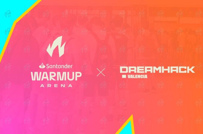 Santander Warmup Arena programará torneos open en DreamHack Valencia