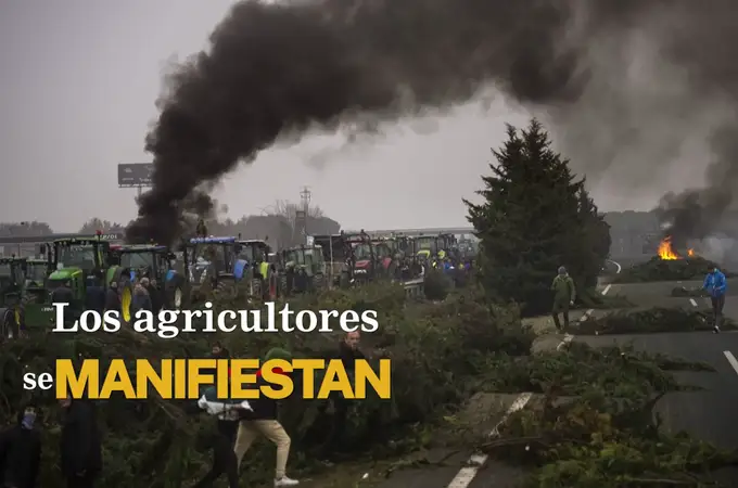Huelga de agricultores, en directo: minuto a minuto de los cortes de tráfico por las tractoradas