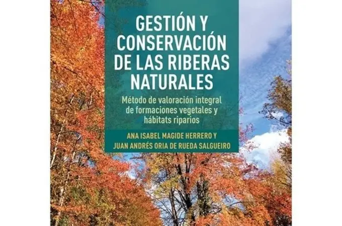 La Cátedra de Micología de la UVa publica una guía sobre la gestión y conservación de las riberas naturales