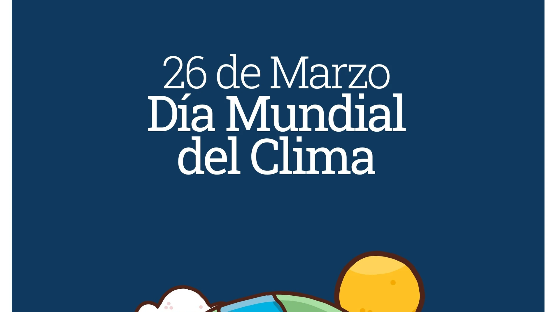 Portada elaborada por la Comunidad con motivo de la celebración del Día Mundial del Clima, que tiene lugar este martes, 26 de marzo