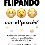 Flipando con el "procés", el libro de Sergio Fidalgo 