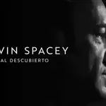 Imagen promocional del documental &#39;Kevin Spacey al descubierto&#39;