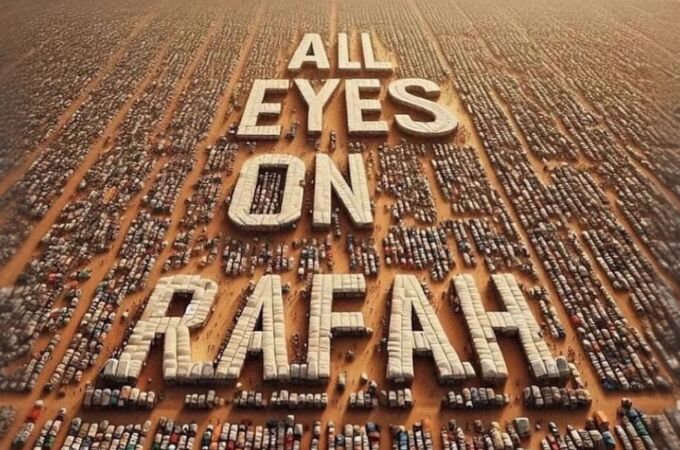 "All eyes on Rafah"