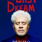 'The last dream': la autobiografía de Almodóvar se publica en Estados Unidos