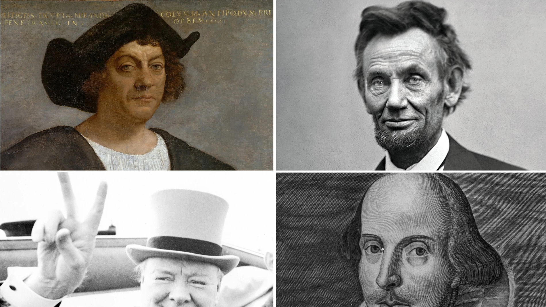 Cristóbal Colón, Abraham Lincoln, Winston Churchill y Williams Shakespeare