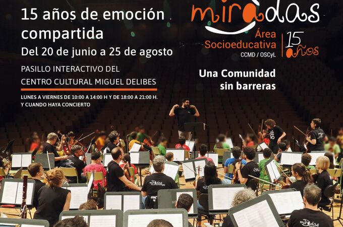 Muestra "MiraDas' '15 años de emoción compartida. Una Comunidad sin barreras, en el Miguel Delibes